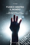 Fuori e dentro il mondoFede ed esperienza religiosa in alcune opere del cinema europeo . E-book. Formato PDF ebook