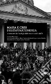 Massa e crisi dell’appartenenzaA cento anni da Psicologia delle masse e analisi dell’Io. E-book. Formato EPUB ebook