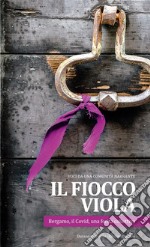 Il fiocco violaBergamo, il Covid, una ferita collettiva. Voci da una comunità narrante. E-book. Formato EPUB ebook