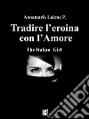 The italian Girl: e la sua donna Lexus. E-book. Formato EPUB ebook di Annamaria P. Lakme