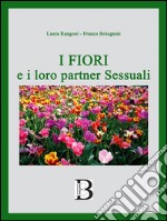 i fiori e i loro partner sessuali. E-book. Formato EPUB ebook