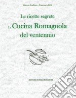 Le ricette segretela cucina romagnola . E-book. Formato EPUB ebook