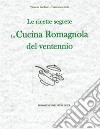 Le ricette segretela cucina romagnola . E-book. Formato EPUB ebook