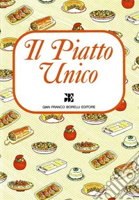 Il Piatto Unico: una gran comodità. E-book. Formato EPUB ebook