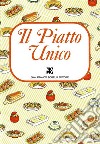 Il Piatto Unico: una gran comodità. E-book. Formato EPUB ebook