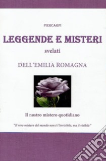 Leggende e Misteridell' Emilia Romagna. E-book. Formato EPUB ebook di Pier Carpi