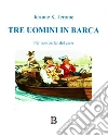 Tre uomini in barca. E-book. Formato EPUB ebook di Jerome K. Jerome