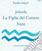 Jolanda la figlia del corsaro nero. E-book. Formato EPUB