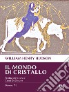 Il mondo di cristallo. E-book. Formato EPUB ebook