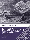 La terra del popolo volante. Vita e avventure di Peter Wilkins. E-book. Formato EPUB ebook