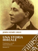 Una storia irreale. E-book. Formato EPUB ebook