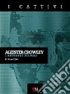 Aleister Crowley. E-book. Formato EPUB ebook