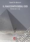 Il Racconto degli Dei: Romance-script. E-book. Formato PDF ebook