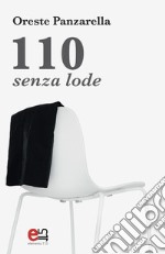 110 senza lode. E-book. Formato EPUB ebook