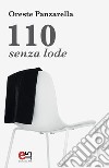 110 senza lode. E-book. Formato EPUB ebook