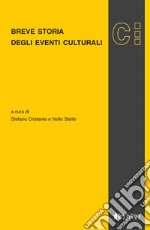 Breve storia degli eventi culturali. E-book. Formato PDF ebook