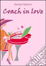 Coach in love. E-book. Formato EPUB ebook