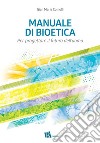 Manuale di bioeticaPer progettare il futuro dell’uomo. E-book. Formato EPUB ebook di Gian Maria Comolli