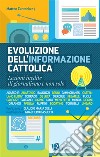 Evoluzione dell’informazione cattolicaLezioni inedite di giornalismo e non solo. E-book. Formato EPUB ebook di Paolo Ruffini