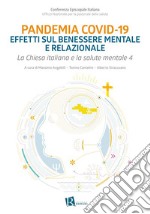 Pandemia Covid-19. Effetti sul benessere mentale e relazionale.La Chiesa italiana e la salute mentale 4. E-book. Formato EPUB ebook