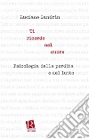 Ti ricordo nel cuorePsicologia della perdita e del lutto. E-book. Formato EPUB ebook