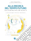 Alla ricerca del tempo futuroLa Chiesa italiana e la salute mentale 5. E-book. Formato EPUB ebook di Massimo Angelelli