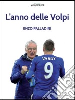 L' anno delle Volpi. E-book. Formato EPUB ebook