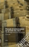 Manuale di conversazione sui grandi vini rossi: Come destreggiarsi tra tannini e frutti di bosco. E-book. Formato EPUB ebook