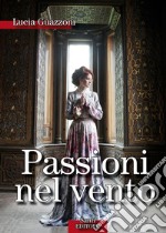 Passioni nel vento. E-book. Formato EPUB ebook