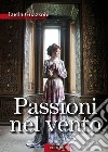 Passioni nel vento. E-book. Formato EPUB ebook