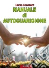 Manuale di autoguarigione. E-book. Formato EPUB ebook