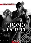L'uomo dei topi. E-book. Formato Mobipocket ebook di Alfio Monti Samà