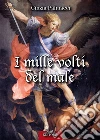 I mille volti del male. E-book. Formato EPUB ebook di Cinzia Palmacci