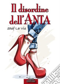 Il disordine dell'anta. E-book. Formato PDF ebook di Stef La Vie