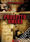 Progetto Omega O. E-book. Formato EPUB ebook di Cinzia Palmacci