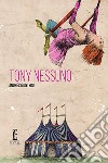 Tony Nessuno. E-book. Formato EPUB ebook di Andrés Montero