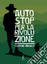 Autostop per la rivoluzione. E-book. Formato EPUB ebook