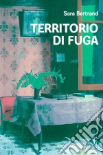 Territorio di fuga. E-book. Formato EPUB ebook