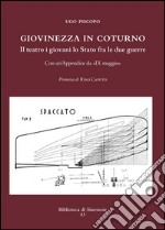 Giovinezza in coturno: Il teatro i giovani lo Stato fra le due guerre. E-book. Formato PDF ebook