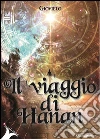 Il viaggio di Hanan. E-book. Formato Mobipocket ebook di Giovielo