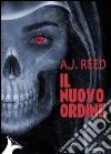 Il nuovo ordine. E-book. Formato Mobipocket ebook di A.J. Reed