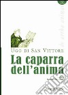 La caparra dell'animaDe arrha animae. E-book. Formato EPUB ebook di Ugo di San Vittore