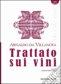 Trattato sui viniLiber de vinis. E-book. Formato Mobipocket ebook di Manlio Della Serra