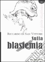 Sulla blasfemiaDe spiritu blasphemie. E-book. Formato EPUB ebook