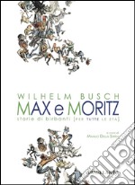 Max e MoritzStorie di birbanti (per tutte le età). E-book. Formato EPUB ebook