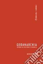 GeoanarchiaAppunti di resistenza ecologica. E-book. Formato Mobipocket ebook