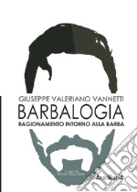 Barbalogia: Ragionamento intorno alla barba. E-book. Formato PDF