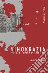 VinokraziaEstetica del gusto e dell'impostura. E-book. Formato Mobipocket ebook di Manlio Della Serra