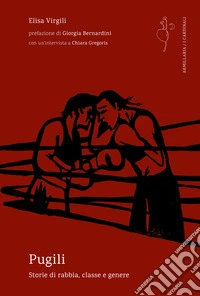 PugiliStorie di rabbia, classe e genere. E-book. Formato EPUB ebook