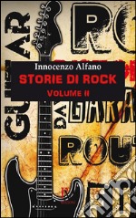 Storie di rock. Vol. 2. E-book. Formato EPUB ebook